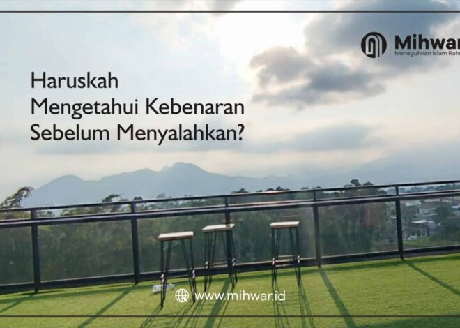 Haruskah Mengetahui Kebenaran Sebelum Menyalahkan?