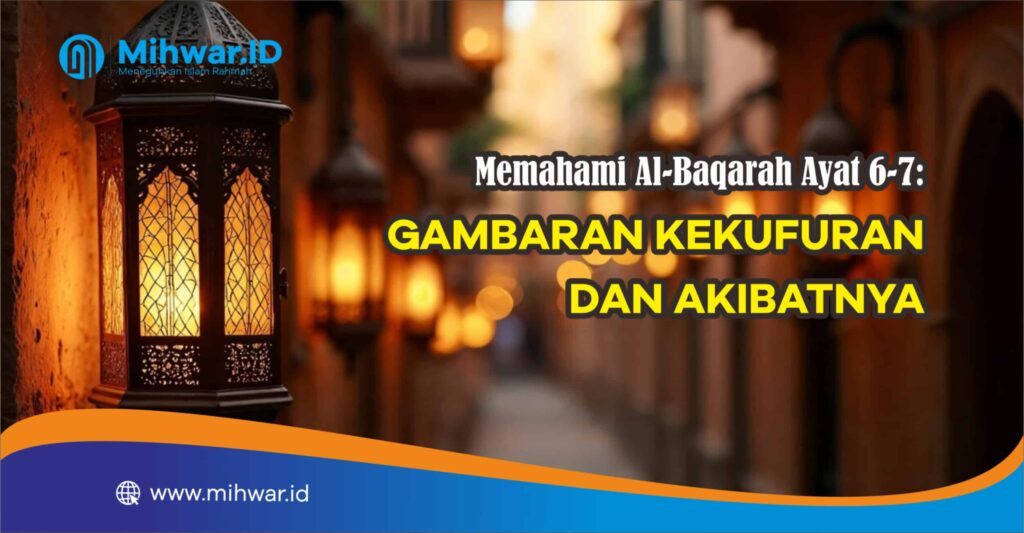 Gambaran Kekufuran dan Akibatnya