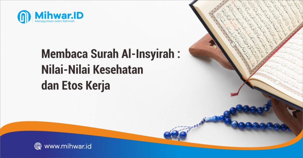 Membaca Surah Al-Insyirah Nilai-Nilai Kesehatan dan Etos Kerja